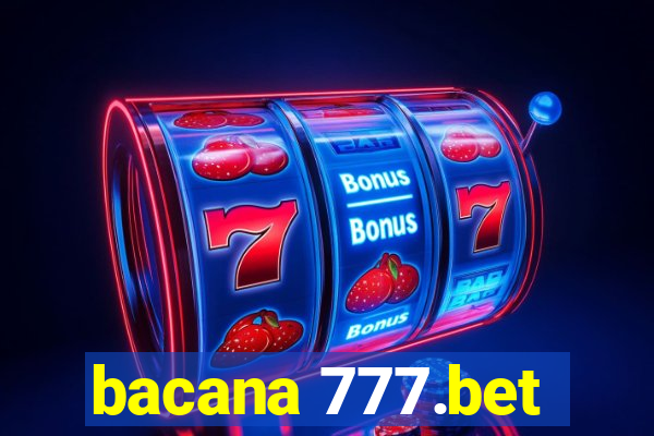 bacana 777.bet